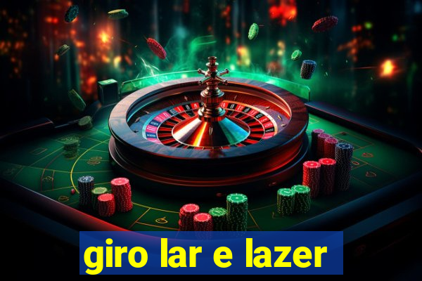 giro lar e lazer